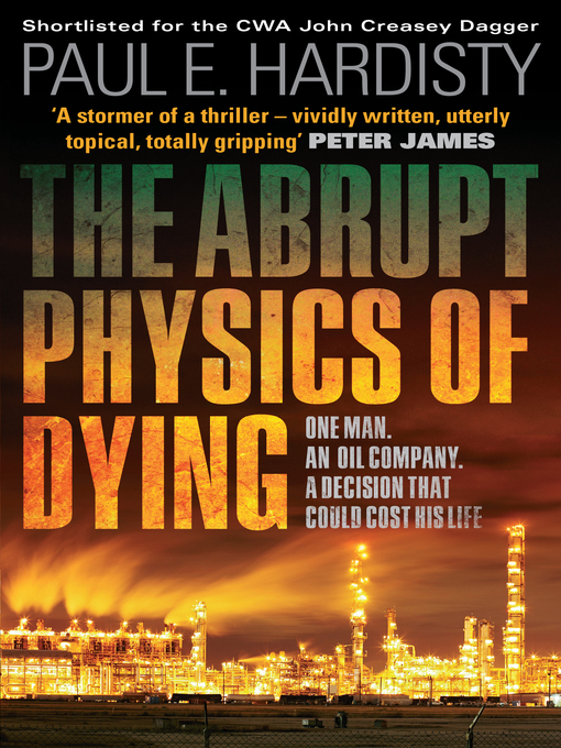 Title details for The Abrupt Physics of Dying by Paul E. Hardisty - Available